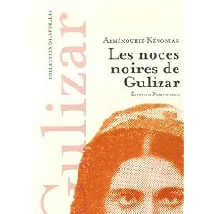 Les noces noires de Gulizar : Suivi de M�moires m�l�es et de Tableaux d'un monde assassin�