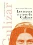 Les noces noires de Gulizar : Suivi de M�moires m�l�es et de Tableaux d'un monde assassin�