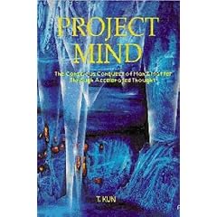 Project Mind: The Conscious Conquest of Man and Matter Through Accelerated Thought