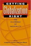 Getting Globalization Right: The Dilemmas Of Inequality