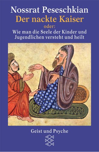 Fischer (Tb.), Frankfurt Der nackte Kaiser: Oder wie man die Seele der Kinder und Jugendlichen versteht und heilt