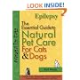 Epilepsy: The Essential Guide to Natural Pet Care