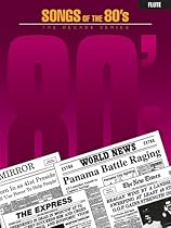 SONGS OF THE 1980S FLUTE 80S EIGHTIES DECADE (The Decade Series)