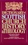 The Dictionary of Scottish Church History & Theology