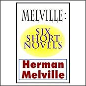 Melville: Six Short Novels | [Herman Melville]