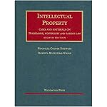 Intellectual Property: Trademark, Copyright And   Patent Law (University Casebook Series) book cover
