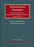 Intellectual Property: Trademark, Copyright And   Patent Law (University Casebook Series)
