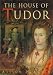 The House of Tudor