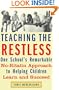 Teaching the Restless: One School's Remarkable No-Ritalin Approach to Helping Children Learn and Succeed