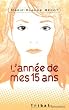L'ann�e de mes 15 ans