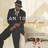Elan Trotman Love And Sax