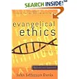 Evangelical Ethics: Issues Facing the Church Today by John Jefferson Davis