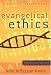Evangelical Ethics: Issues Facing the Church Today