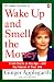 Wake Up and Smell the Money: Fresh Starts at Any Age--and Any Season of Your Life