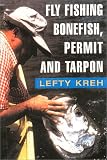 Fly Fishing for Bonefish, Permit, and Tarpon