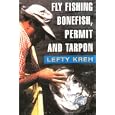 Fly Fishing for Bonefish, Permit, and Tarpon by Lefty Kreh