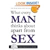 What Every Man Thinks About Apart from Sex