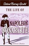 The Life of Napoleon Bonaparte