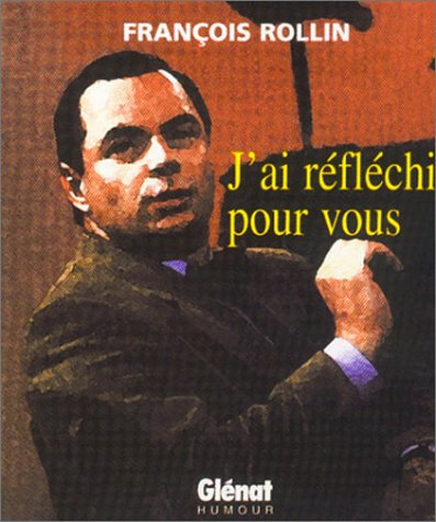 J'ai r�fl�chi pour vous