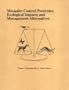 Mosquito Control Pesticides: Ecological Impacts & Management Alternatives : Proceedings of a Conference Held on January 18, 1991 at University of Fl