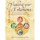 Healing Your Emotions: Discover Your Element Type and Change Your Life
