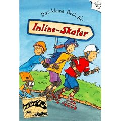 Das Kleine Buch F�r Inline-Skater