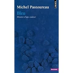 Bleu : Histoire d'une couleur