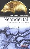 Neandertal - Ralf W. Schmitz, J&uuml;rgen Thissen