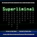 Superliminal: Dev Manny, Information Technology Private Investigator, Book 1 (Volume 1)