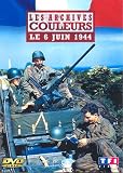 Les Archives en couleurs : 6 juin 1944