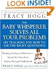 The Baby Whisperer Solves All Your Problems (by Teaching You How to Ask the Right Questions): Sleeping, Feeding, and Behavior--Beyond the Basics from Infancy Through Toddlerhood