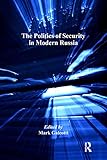 The politics of security in modern Russia