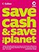 Save Cash and Save the Planet