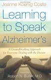 Learning to Speak Alzheimer`s: A Groundbreaking Approach for Everyone Dealing with the Disease