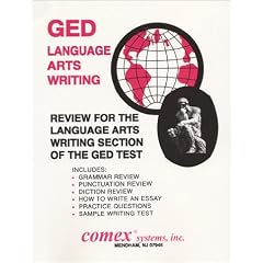 Review for the Language Arts Writing Section of the GED Test