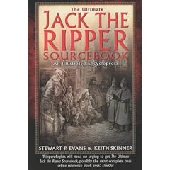 The Ultimate Jack the Ripper Sourcebook: An Illustrated Encyclopedia
