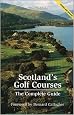 Scotlands Golf Courses: The Complete Guide
