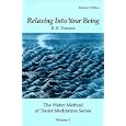 Relaxing Into Your Being, The Water Method of Taoist Meditation Series, Volume 1 by Bruce Kumar Frantzis and B. K. Frantzis