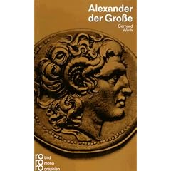 Alexander der Gro�e: Mit Selbstzeugnissen und Bilddokumenten
