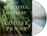 The Beautiful Mystery: A Chief Inspector Gamache Novel