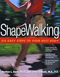 ShapeWalking: Six Easy Steps to Your Best Body