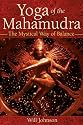 Yoga of the Mahamudra: The Mystical Way of Balance