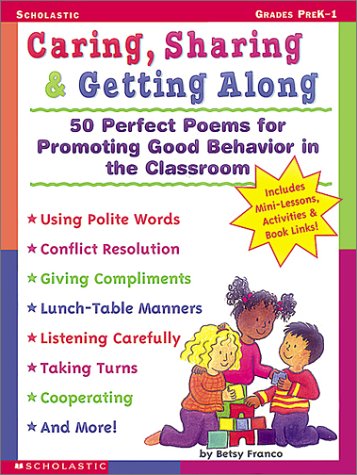 Caring, Sharing & Getting Along   (Grades PreK-1): 50 Perfect Poems for Promoting Good Behavior in the Classroom
