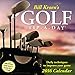 Bill Kroen's Golf Tip-a-Day 2016 Day-to-Day Calendar