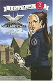 X-Men - The Last Stand: Rogue Finds a Home (I Can Read Book)