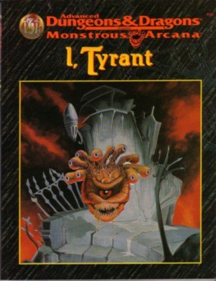 Cover image : I, Tyrant (Advanced Dungeons & Dragons/Monstrous Arcana Accessory)