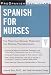 ProSpanish Healthcare: Spanish for Nurses
