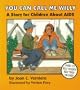 You Can Call Me Willy: A Story for Children about AIDS