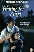 Waiting for Anya