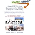 Short Role-playing Simulations for Middle School World History by Richard Di Giacomo